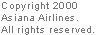 Copyright 2000 Asiana Airlines. All rights reserved.